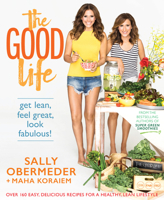 The Good Life: Get Lean, Feel Great, Look Fabulous! 1760291587 Book Cover