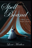 Spell Bound (A Clean/Sweet Fairytale) 165622643X Book Cover