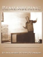 Remembering:A Collection of Daddy's Favorite Songs and Poetry 1438911610 Book Cover