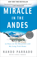 Miracle in the Andes: 72 Days on the Mountain and My Long Trek Home 1400097673 Book Cover