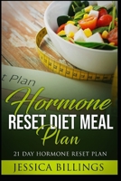Hormone Reset Diet Meal Plan: 21 Day Hormone Reset Plan (Hormone hack) B08F6J844D Book Cover