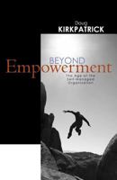 Beyond Empowerment: The Age of the Self-Managed Organization 1944878386 Book Cover