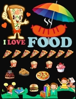 I Love Food: Alphabet Fast Food Coloring Book B0CQ6NGQB4 Book Cover