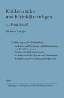 Kuhlschranke Und Kleinkalteanlagen: Einfuhrung in Die Kaltetechnik Fur Kaufer Und Verkaufer Von Kuhlschranken Und Kleinkalteanlagen, Fur Gas- Und Elektrizitatswerke Lehrer an Volks-, Berufs- Und Fachs 3540026010 Book Cover