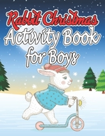 Rabbit Christmas Activity Book for Boys: Creative Coloring Books for Adults 1676072543 Book Cover