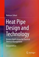 Heat Pipe Design and Technology: Modern Applications for Practical Thermal Management 331980667X Book Cover