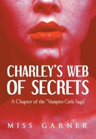 Charley's Web of Secrets 1662483511 Book Cover