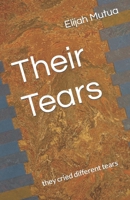 Their Tears: they cried different tears B0CRY4NTBL Book Cover