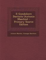 Il Gondoliere Dantista (Antonio Maschio) 1021692948 Book Cover