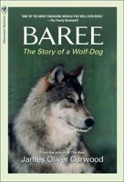Baree: The Story of a Wolf-Dog 1557040745 Book Cover