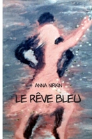 Le rêve bleu (French Edition) 2332474455 Book Cover