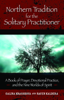Northern Tradition for the Solitary Practitioner: A Book of Prayer, Devotional Practice, and the Nine Worlds of Spirit 1601630344 Book Cover