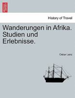 Wanderungen in Afrika. Studien und Erlebnisse. 1248679008 Book Cover