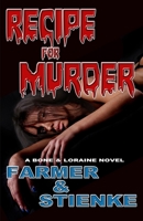 RECIPE for MURDER: A Bone & Loraine Novel 1734176512 Book Cover