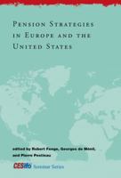 Pension Strategies in Europe and the United States (CESifo Seminar Series) 0262062720 Book Cover