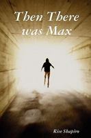 Then There was Max 0615256341 Book Cover