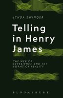 Telling in Henry James: The Web of Experience and the Forms of Reality 1501330675 Book Cover