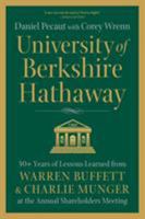 University of Berkshire Hathaway: 30 Years of Lessons Learned from Warren Buffett & Charlie Munger at the Annual Shareholders Meeting 099840621X Book Cover