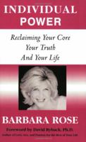 Individual Power: Reclaiming Your Core, Your Truth, and Your Life 097414570X Book Cover