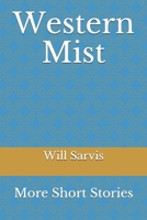 Western Mist: More Short Stories 1660084733 Book Cover