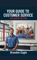 Your Guide to Customer Service: The Mirror Edition B0G6LF6PR9 Book Cover