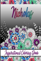 Nicholas Inspirational Coloring Book: An adult Coloring Book with Adorable Doodles, and Positive Affirmations for Relaxaiton. 30 designs, 64 pages, matte cover, size 6 x9 inch, B08KJ668QF Book Cover