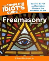 The Complete Idiot's Guide to Freemasonry (Complete Idiot's Guide to) 1592574904 Book Cover