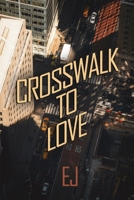 Crosswalk to Love B0H3X2ZDK2 Book Cover
