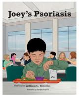 Joey's Psoriasis: Explaining Psoriasis To Children 1985344246 Book Cover