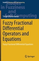 Fuzzy Fractional Differential Operators and Equations: Fuzzy Fractional Differential Equations 3030512711 Book Cover