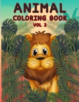 Animal Coloring Book Vol 2: Animals Creative Design Adult Coloring Book For Boys And Girls Gifts B08JB5WQ5M Book Cover