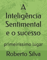 A Inteligência Sentimental e o sucesso: primeiríssimo lugar B08XLJ8YMG Book Cover