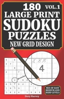 180 Large Print Sudoku Puzzles New Grid Design Vol. 1: Easy, Medium And Hard Levels For All Adults, Seniors And Kids In A Travel Size Book, 1 Puzzle Per Page 1700069594 Book Cover