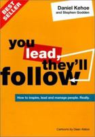 You Lead They'll Follow: How to Inspire, Lead and Manage People.Really (You Lead, They'll Follow) 0958562008 Book Cover