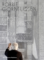 Robbie Cornelissen: The Capacious Memory 9056628119 Book Cover