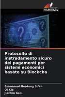 Protocollo di instradamento sicuro dei pagamenti per sistemi economici basato su Blockcha (Italian Edition) 6207757211 Book Cover