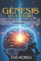 Gênesis da Atração: Ciência e fé: o caminho para a Riqueza (Portuguese Edition) B0F32ZVMZ8 Book Cover
