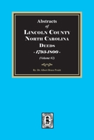 Abstracts of Lincoln Co, NC, Deeds (1793-1800): Books 17, 18, & 19 0944992137 Book Cover