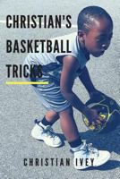 Christian's Basketball Tricks 1536870153 Book Cover