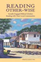 Reading Other-wise: Socially Engaged Biblical Scholars Reading with Their Local Communities (Society of Biblical Literature Semeia Studies) (Society of Biblical Literature Semeia Studies) 1589832736 Book Cover