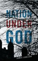 Nation Under God 1432785990 Book Cover