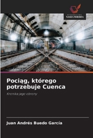 Pociag, którego potrzebuje Cuenca: Kronika jego obrony (Polish Edition) 3841639836 Book Cover