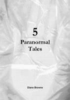 5 Paranormal Tales 0244403473 Book Cover