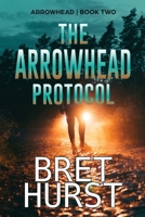 The Arrowhead Protocol: An Arrowhead Thriller 1685135447 Book Cover