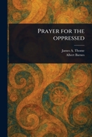 Prayer for the Oppressed 1023466430 Book Cover