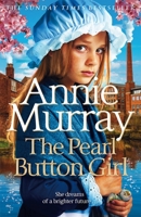 The Pearl Button Girl: The New Gritty and Heartwarming Historical Fiction from the Sunday Times Bestselling Saga Author 1035019973 Book Cover