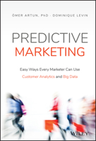 Predictive Marketing: Easy Ways Every Marketer Can Use Customer Analytics and Big Data 1119037360 Book Cover