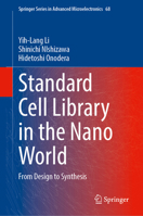 Standard Cell Library in the Nano World: From Design to Synthesis (Springer Series in Advanced Microelectronics, 68) 9819246563 Book Cover