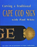 Carving a Traditional Cape Cod Sign 0887405754 Book Cover