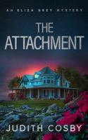 The Attachment (An Eliza Grey Mystery) B0CK3ZFYL2 Book Cover